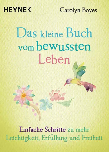 Das kleine Buch des bewussten Lebens