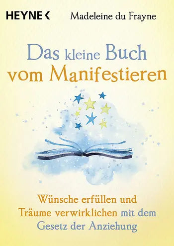 Das kleine Buch des Manifestierens